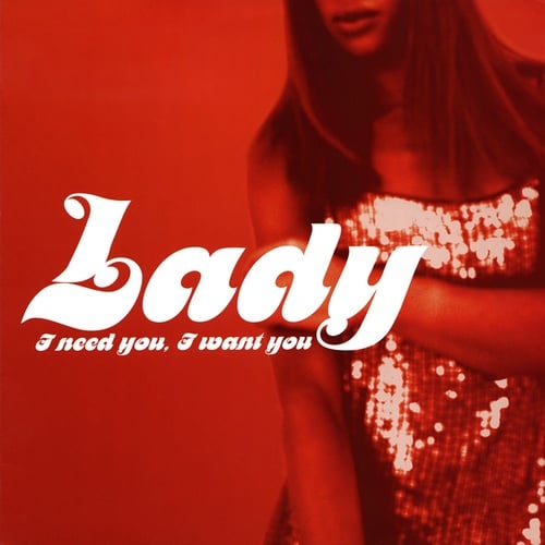 Lady, Soull Movement-I Need You, I Want You