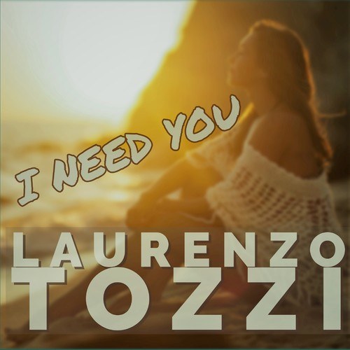 Laurenzo Tozzi, DJ Fake-I Need You