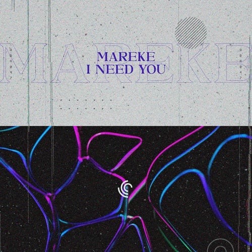 Mareke-I Need You