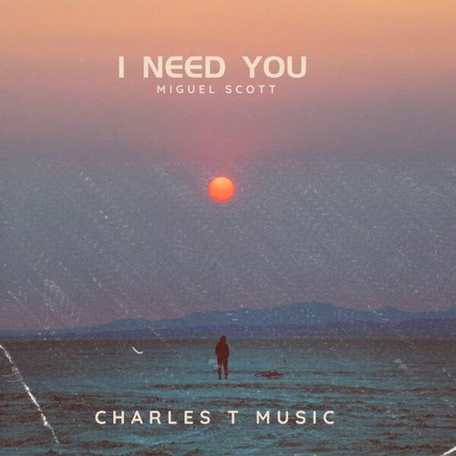 Miguel Scott-I Need You