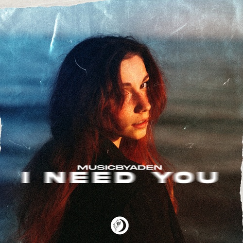 MusicbyAden-I Need You