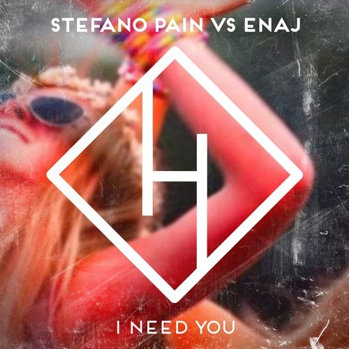 Stefano Pain, Enaj, Rebalance-I Need You