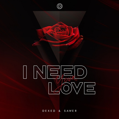 Dexed, Sawer-I Need Your Love