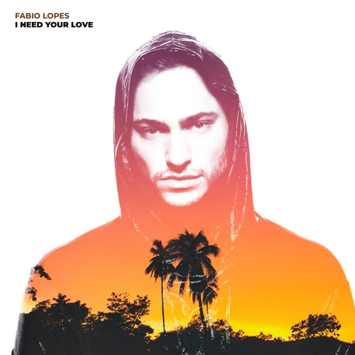 Dj Fabio Lopes-I Need Your Love