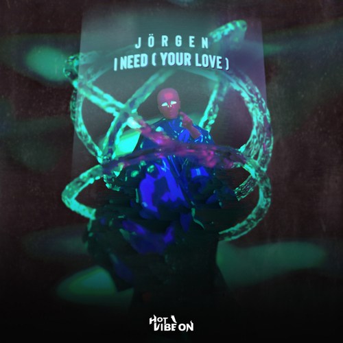Jörgen-I Need (Your Love)