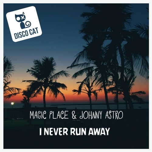 Magic Place, Johnny Astro-I Never Run Away