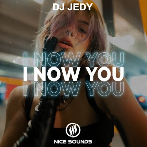 DJ JEDY-I Now You
