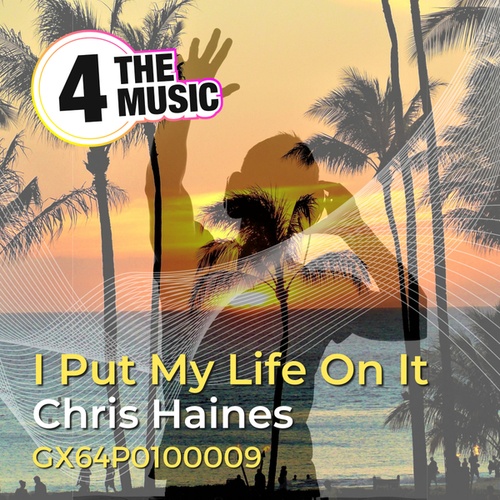 Chris Haines-I Put My Life On It