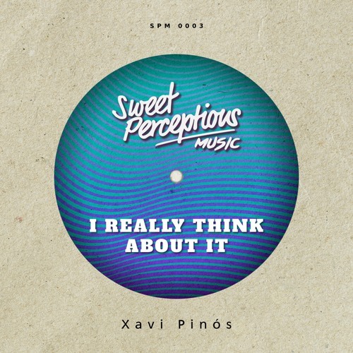 Xavi Pinos-I Really Think About It