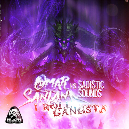 Omar Santana, Sadistic Sounds-I Roll Gangsta
