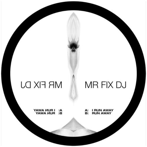 Mr Fix DJ-I Run Away