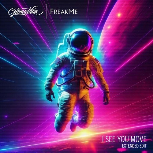 Gionathan, Freakme-I See You Move (Extended Edit)