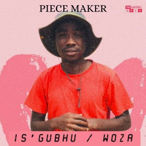 PieceMaker-I'sgubhu / Woza