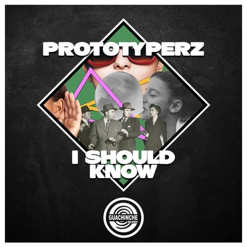 Prototyperz-I Should Know