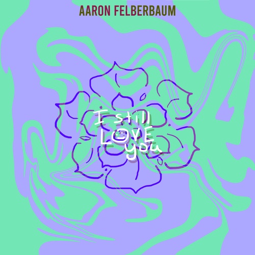 Aaron Felberbaum, Elation-I Still Love You (feat. Elation)