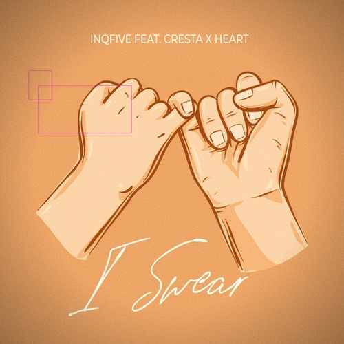 Cresta X Heart, InQfive-I swear