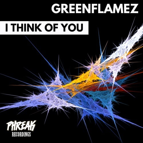 GreenFlamez-I Think Of You
