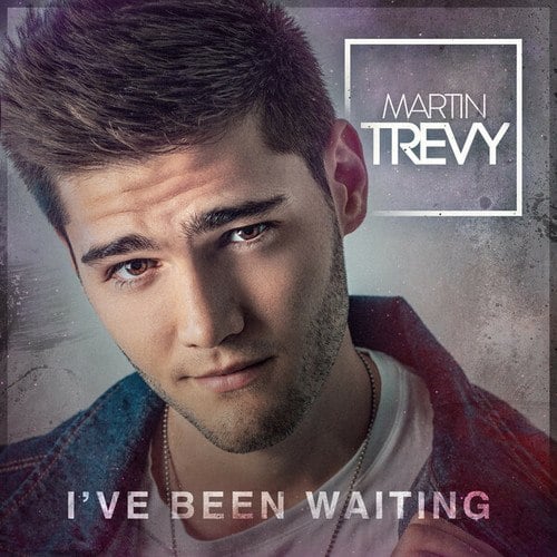 Martin Trevy-I've Been Waiting