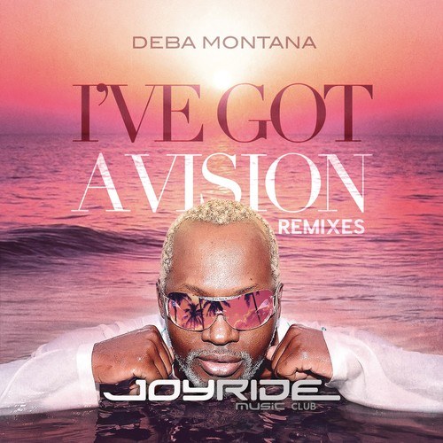 Deba Montana, Mordax Bastards-I've Got a Vision (Remixes)