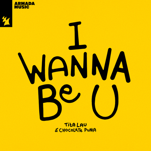 Chocolate Puma, Tita Lau-I Wanna Be U