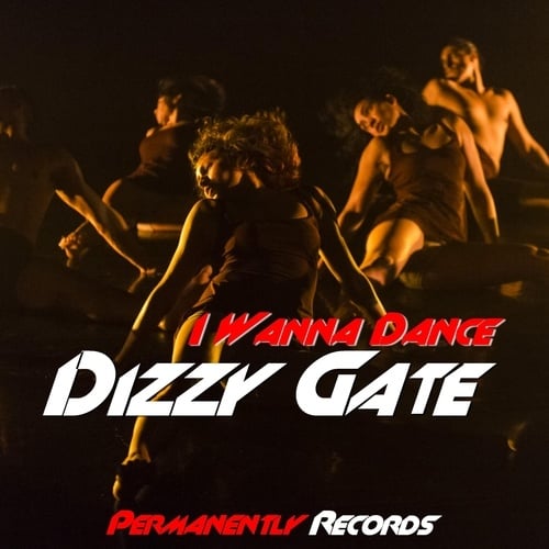 Dizzy Gate-I Wanna Dance