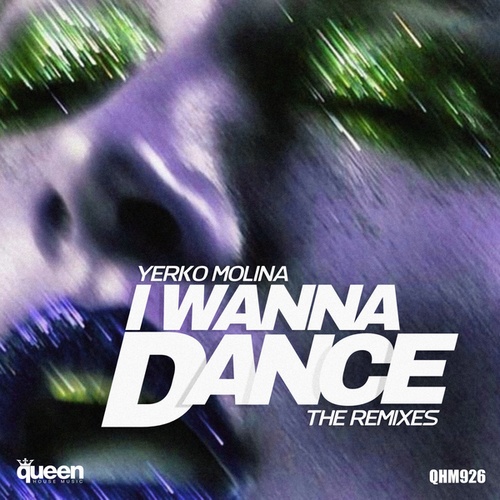 Yerko Molina, Edson Pride, Andrei Stan, Roland Belmares-I Wanna Dance (The Remixes)