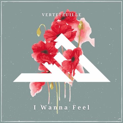 Vertefeuille-I Wanna Feel