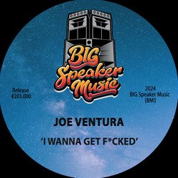 I Wanna Get F*cked - Joe Ventura