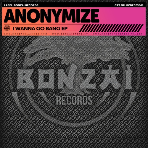 Anonymize-I Wanna Go Bang EP