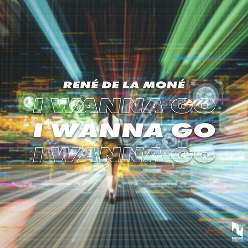 René De La Moné-I Wanna Go