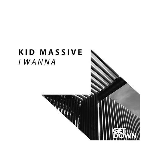 Kid Massive-I Wanna