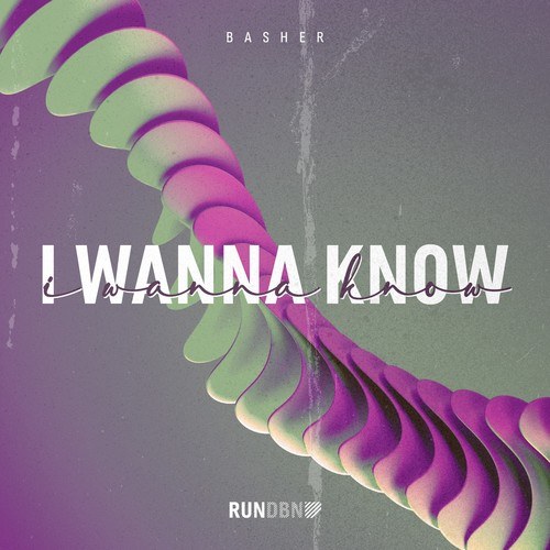 Basher-I Wanna Know