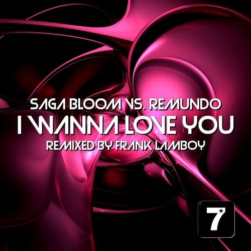 Remundo, Saga Bloom-I Wanna Love You