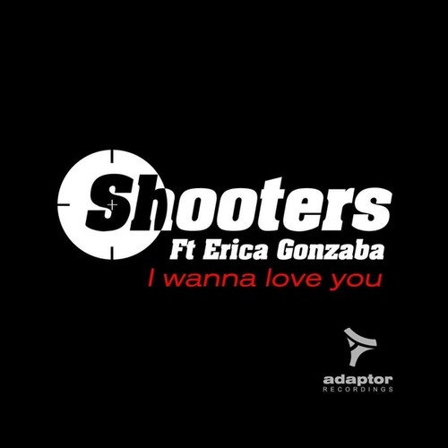 Shooters, Erica Gonzaba, Nick Corline, Andy F, Daniel Chord, Christian Cheval, Dee Frans, Jack & Joy-I Wanna Love You