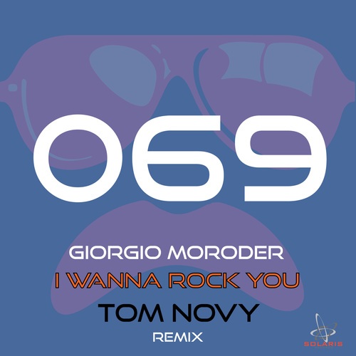 Giorgio Moroder, Tom Novy-I Wanna Rock You (Tom Novy Remix)