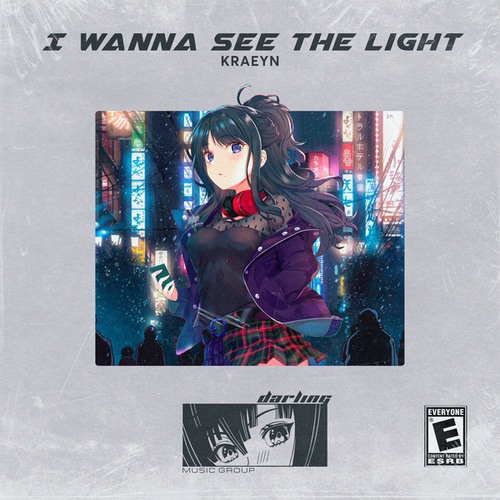 Kraeyn-I Wanna See the Light
