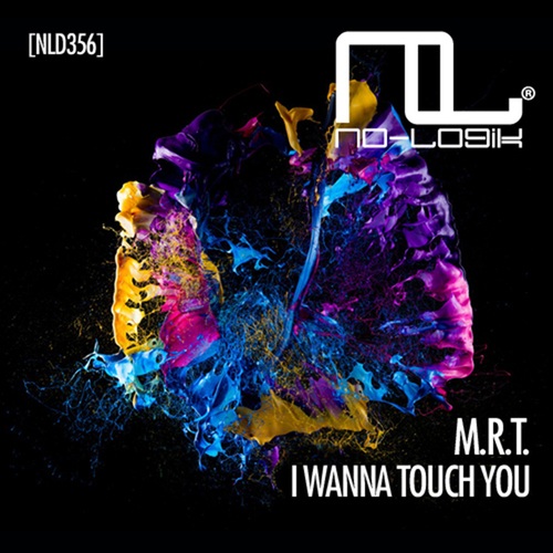 M.R.T-I Wanna Touch You