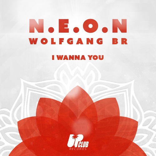 N.E.O.N, Wolfgang BR-I Wanna You
