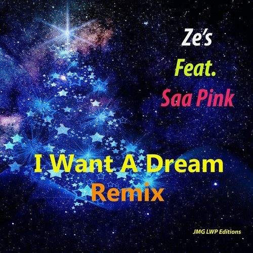 Ze's, Saa Pink-I Want a Dream (Remix)