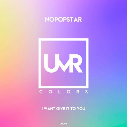 Nopopstar-I Want Give It to You