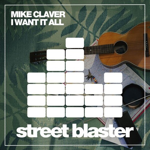 Mike Claver-I Want It All