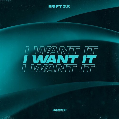 Røft3x-I Want It