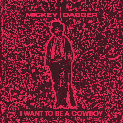 Mickey Dagger, Antoni Maiovvi, Thomas Von Party, Ortrotasce, Facets-I Want to Be a Cowboy
