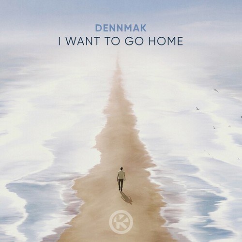 Dennmak-I Want to Go Home