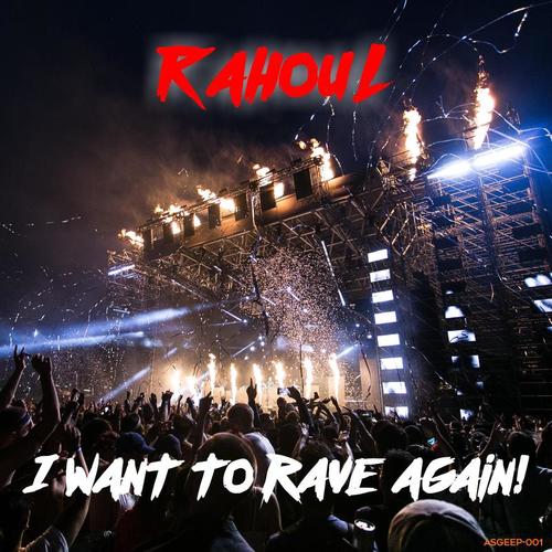 Rahoul, Gene Pole, Sturgeon-I Want To Rave Again
