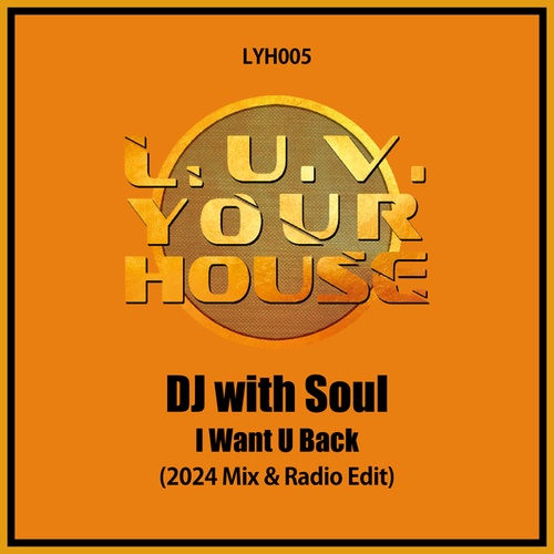 DJ With Soul-I Want U Back (2024 Mixes)