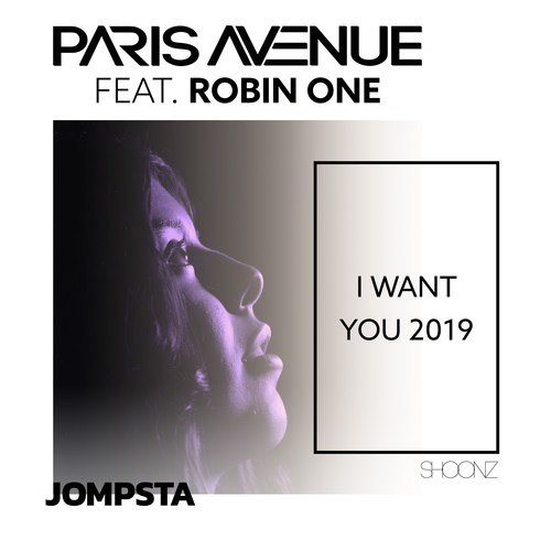 Paris Avenue, Robin One, Jared Marston, Frankie Romano, Thomas Black-I Want You 2019