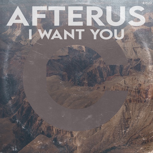 AFTERUS-I Want You