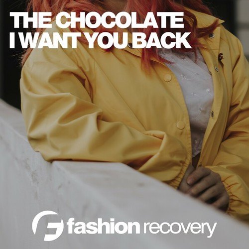 The Chocolate-I Want You Back