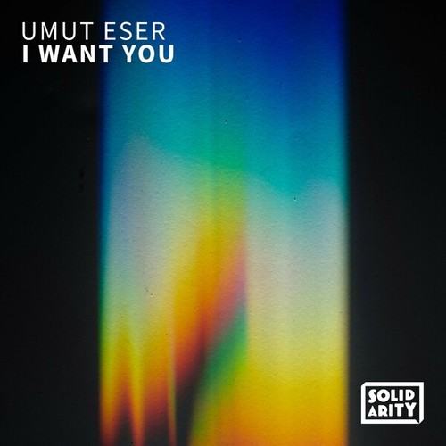 Umut Eser-I Want You